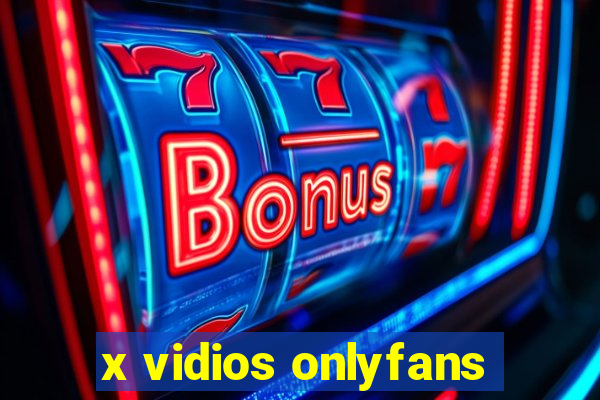x vidios onlyfans